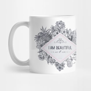 I am Beautiful as I am ! Mug